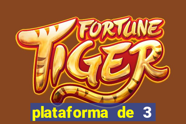 plataforma de 3 reais tigre